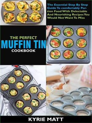 cover image of The Perfect Muffin Tin Cookbook